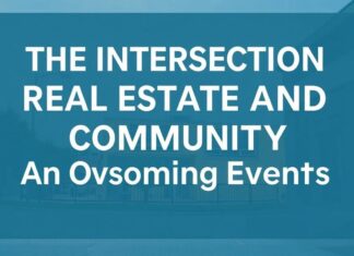 The Intersection of Real Estate and Community: A Look at Upcoming Events The Intersection of Real Estate and Community: An Overview of Upcoming Events